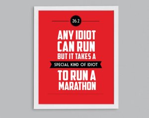 Any idiot can run
